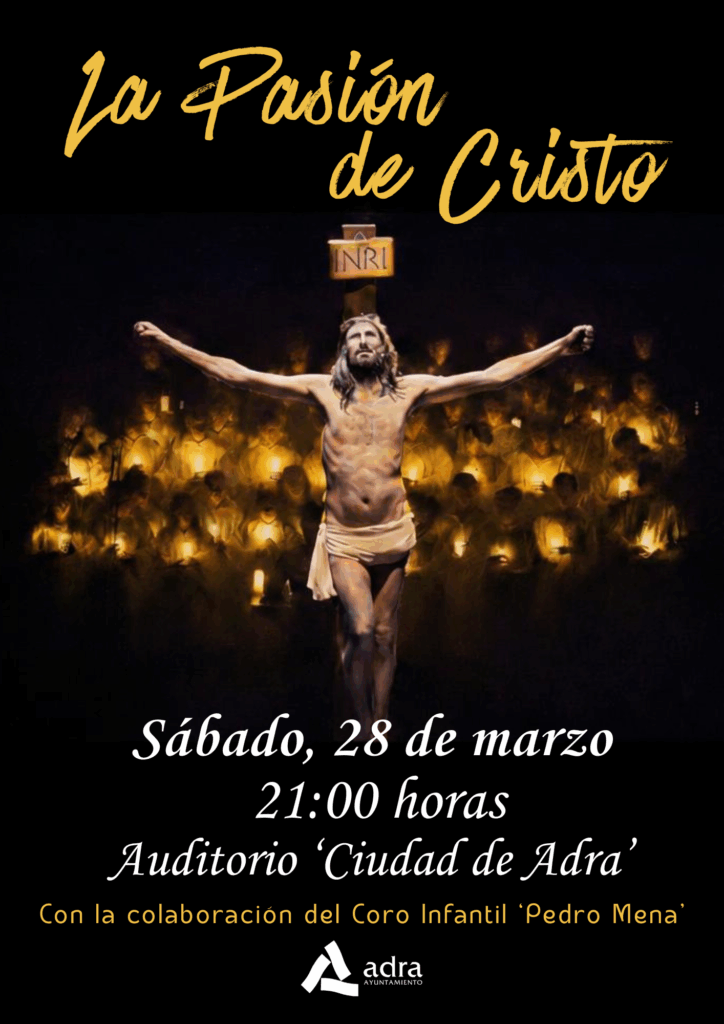 tyjotyo - Adra revive ‘La Pasión de Cristo’ en su Auditorio este 28 de marzo